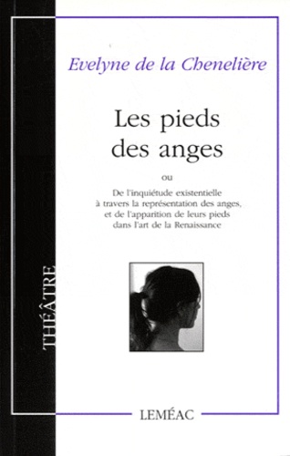 Evelyne de La Chenelière - Les pieds des anges.