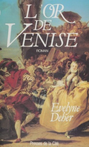 Evelyne Deher - L'Or de Venise.