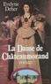 Evelyne Deher - La Dame de Châteaumorand.