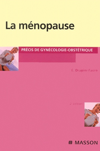 Evelyne Drapier-Faure - La ménopause.
