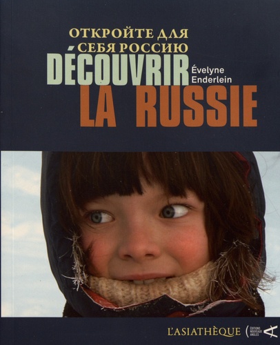 Evelyne Enderlein - Découvrir la Russie.