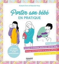 Evelyne Evin et Pascale Pavy - Porter son bébé - À l’usage des parents et des professionnels !.