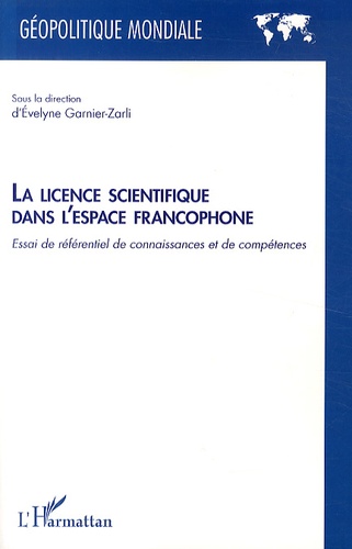 La licence scientifique dans l'espace francophone. Essai de référentiel de connaissances et de compétences