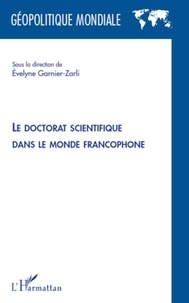 Evelyne Garnier-Zarli - Le doctorat scientifique dans le monde francophone.