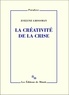 Evelyne Grossman - La créativité de la crise.