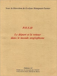 Evelyne Hanquart-Turner - P.O.S.H : Le départ et le retour dans le monde anglophone.