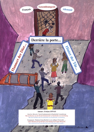 Derrière la porte. Edition français-allemand-luxembourgeois