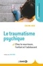 Evelyne Josse - Le traumatisme psychique chez l'enfant - Chez le nourrisson l'enfant et l'adolescent.