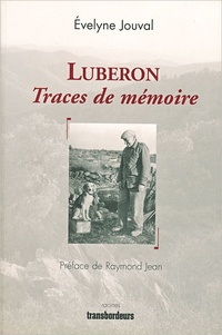 Evelyne Jouval - Luberon - Traces de mémoire.