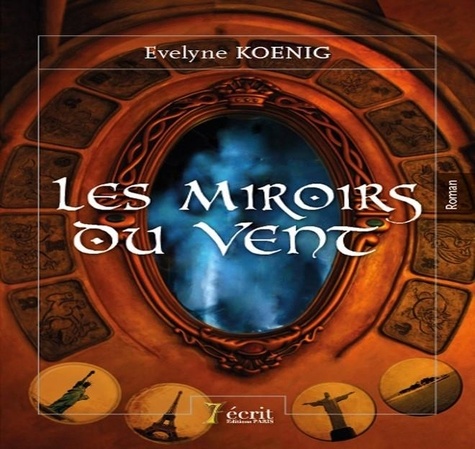 Evelyne Koenig - Les miroirs du vent.