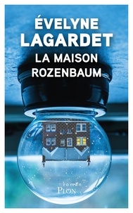 Evelyne Lagardet - La maison Rozenbaum.