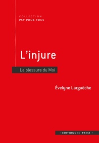 Evelyne Larguèche - L'injure - La blessure du Moi.
