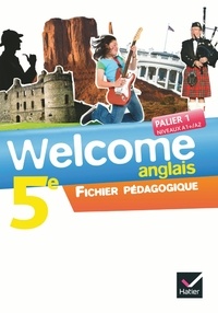 Anglais 5e Palier 1 Niveaux A1+/A2 Welcome - Fichier pédagogique.pdf