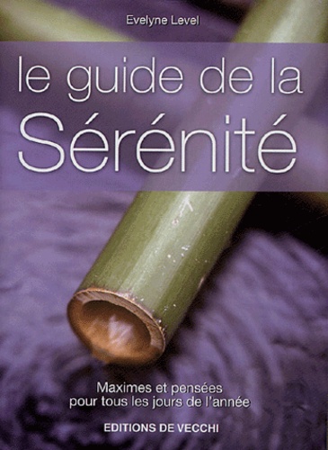 Evelyne Level - Le guide de la sérénité.