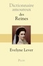 Evelyne Lever - Dictionnaire amoureux des reines.