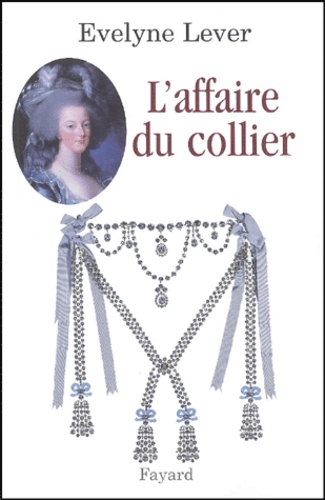 Evelyne Lever - L'affaire du Collier.