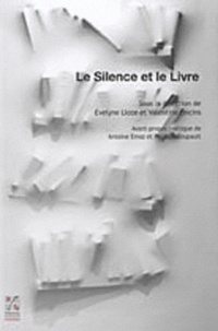 Evelyne Lloze et Valentine Oncins - Le Silence et le Livre.