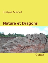 Evelyne Mainot - Nature et Dragons - Contes.