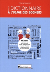 Evelyne Malnic - Petit dictionnaire à l'usage des boomers.