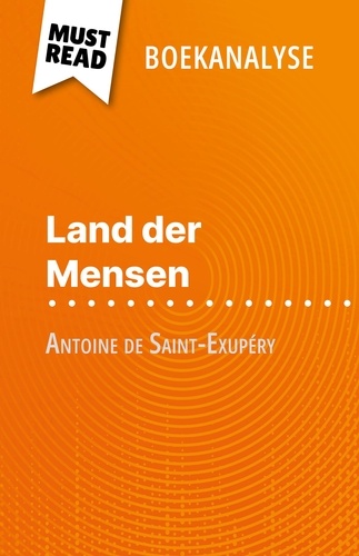 Land der Mensen van Antoine de Saint-Exupéry (Boekanalyse). Volledige analyse en gedetailleerde samenvatting van het werk