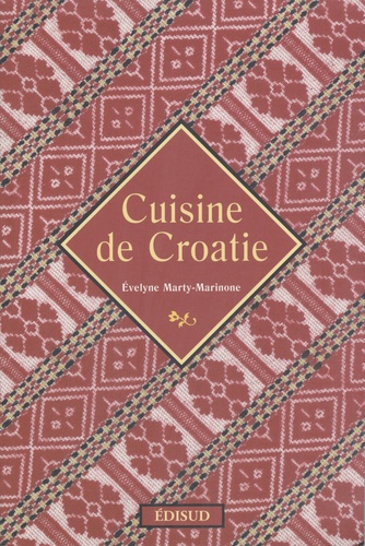 Evelyne Marty-Marinone - Cuisine de Croatie.
