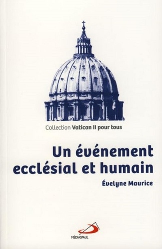 Evelyne Maurice - Un événement ecclésial et humain.