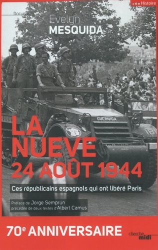 La nueve, 24 août 1944. Ces républicains espagnols qui ont libérés Paris