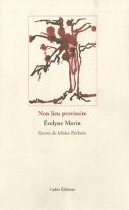 Evelyne Morin - Non lieu provisoire.