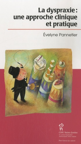 Evelyne Pannetier - La dyspraxie - Une approche clinique et pratique.