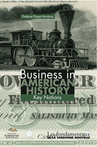 Evelyne Payen-Variéras - Business in American History - Key Notions.