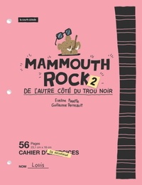 Evelyne Payette et Guillaume Perreault - Mammouth Rock - Tome 2, De l'autre côté du trou noir.