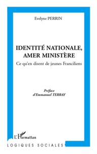 Evelyne Perrin - Identité nationale, amer ministère - Ce qu'en disent de jeunes Franciliens.