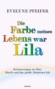 Die Farbe meines Lebens war Lila