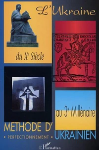 L'Ukraine du Xe Siècle au 3ème Millénaire
