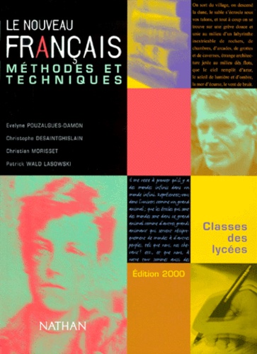 Evelyne Pouzalgues-Damon et Christophe Desaintghislain - Le Nouveau Francais. Methodes Et Techniques, Edition 2000.