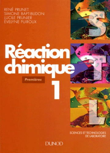 Evelyne Puiroux et René Prunet - Réaction chimique Tome 1 - Premières.