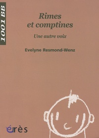 Evelyne Resmond-Wenz - Rimes et comptines - Une autre voix.