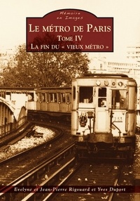 Le métro de Paris - Tome 4, La fin du vieux métro.pdf