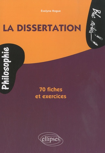 La dissertation de philosophie. Méthodologie et entraînement