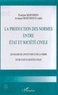 Evelyne Serverin - La production des normes entre État et sociéte civile - Les figures de l'institution et de la norme entre États et sociétés civiles, actes du colloque, [5-6] décembre 1997, Villeneuve d'Ascq.