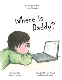 Evelyne Sidler et Nico Mendes - Where is Daddy?.