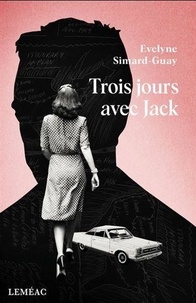 Evelyne Simard-Guay - Trois jours avec Jack.