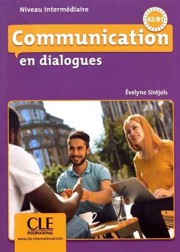 Communication en dialogues Niveau intermédiaire A2/B1  avec 1 CD audio MP3