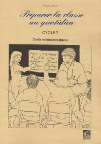 Preparer La Classe Au Quotidien. Cycle 2, Outils Methodologiques