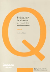 Préparer la classe au quotidien
