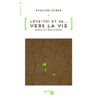 Lève-toi et va... vers la vie