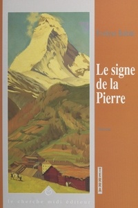 Evelyse Robin et Jérôme Feugereux - Le signe de la Pierre.