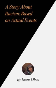 A Story about Racism: Based on Actual Events