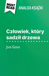 Człowiek, który sadził drzewa książka Jean Giono (Analiza książki)