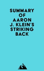  Everest Media - Summary of Aaron J. Klein's Striking Back.